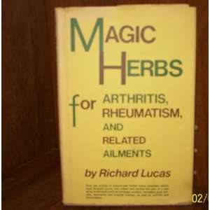   Arthritis, Rheumatism and Related Ailments Richard M. Lucas Books