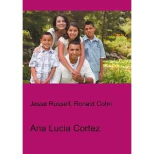  Ana Lucia Cortez Ronald Cohn Jesse Russell Books