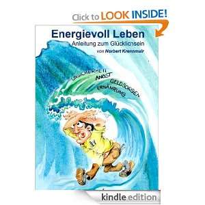 Energievoll Leben   Anleitung zum Glücklichsein (German Edition 