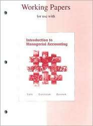 Working Papers for Use with Introduction to Managerial Accounting 