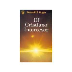  El Cristiano Intercesor = Interceding Christian (Spanish 