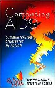 Combating AIDS Communication Strategies in Action, (0761997288 