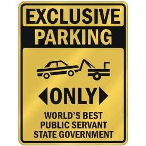  PARKING  ONLY WORLDS BEST PUBLIC SERVANT   STATE GOVERNMENT 