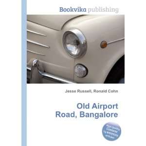  Old Airport Road, Bangalore Ronald Cohn Jesse Russell 