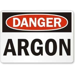  Danger Argon Aluminum Sign, 10 x 7