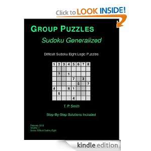Difficult Sudoku Eight Logic Puzzles, Vol 1: T. P. Smith:  