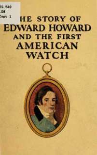 the story of edward howard and the first american watch