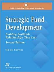 Strategic Fund Development Building Profitable Relationships That 