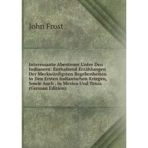   Sowie Auch . in Mexico Und Texas (German Edition) John Frost Books