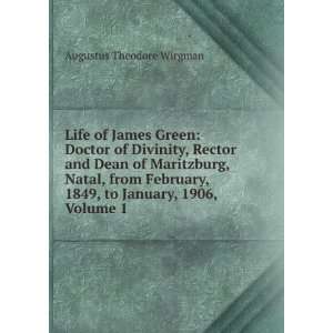 Life of James Green: Doctor of Divinity, Rector and Dean of Maritzburg 
