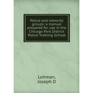Police and minority groups a manual prepared for use in the Chicago 