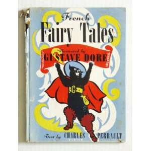   Fairy Tales Charles Perrault, Gustave Dore, Louis Untermeyer Books
