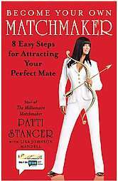 Become Your Own Matchmaker: 8 Easy Steps for Attracting Your Perfect 
