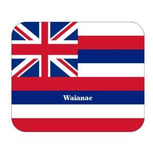  US State Flag   Waianae, Hawaii (HI) Mouse Pad: Everything 