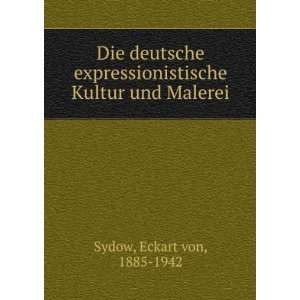   Kultur und Malerei Eckart von, 1885 1942 Sydow Books