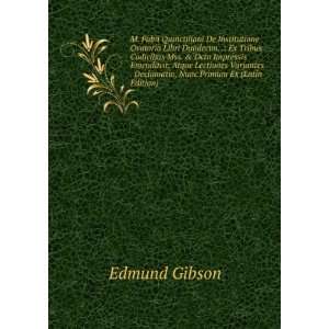   , Nunc Primum Ex (Latin Edition) Edmund Gibson  Books