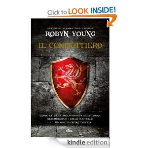 Il condottiero (Narrativa Nord) (Italian Edition) Robyn Young, L 