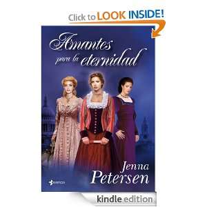 Amantes para la eternidad (Spanish Edition) Petersen Jenna, Ana 