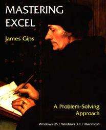 Mastering Excel A Problem Solving Approach by James Gips 1997, Book 