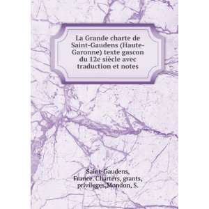  La Grande charte de Saint Gaudens (Haute Garonne) texte 