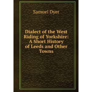  Dialect of the West Riding of Yorkshire A Short History 