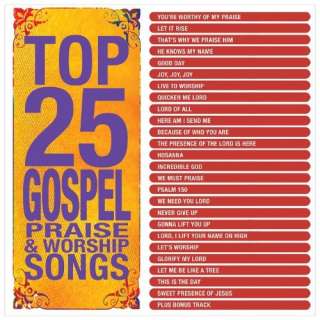  Top 25 Gospel Praise & Worship Songs: Various Artists 