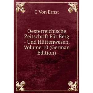     Und HÃ¼ttenwesen, Volume 10 (German Edition) C Von Ernst Books