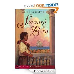 Seaward Born (Aladdin Historical Fiction) Lea Wait  