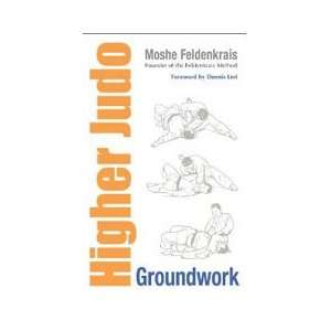    Higher Judo Groundwork Book by Moshe Feldenkrais 