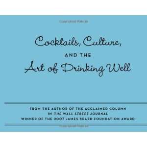   Culture, and the Art of Drinking Well [Hardcover] Eric Felten Books