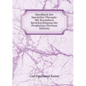   Prophylaxe (German Edition) Carl Ferdinand Kunze  Books