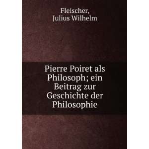  zur Geschichte der Philosophie: Julius Wilhelm Fleischer: Books