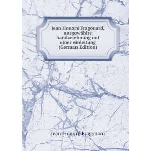   mit einer einleitung (German Edition) Jean HonorÃ© Fragonard Books