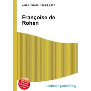  FranÃ§oise de Rohan Ronald Cohn Jesse Russell Books