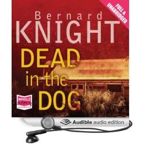  Dead in the Dog (Audible Audio Edition) Bernard Knight 