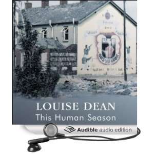  This Human Season (Audible Audio Edition) Louise Dean, Annie 
