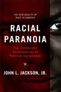   of Political Correctness by John L. Jackson, Basic Books  Hardcover