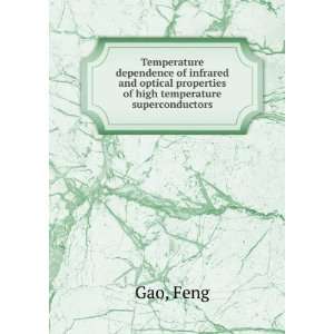   properties of high temperature superconductors: Feng Gao: Books