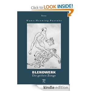 Blendwerk. Die gelöste Zunge (German Edition) Hans H Paetzke  