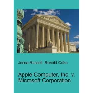  Apple Computer, Inc. v. Microsoft Corporation Ronald Cohn 