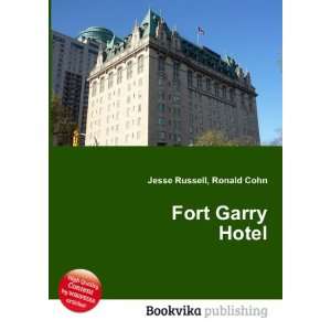  Fort Garry Hotel Ronald Cohn Jesse Russell Books