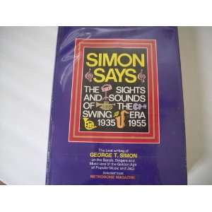   of the Swing Era 1935   1955 (9780883650011) George T. Simon Books