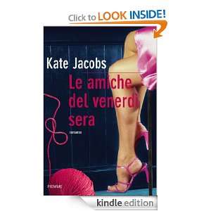 Le amiche del venerdì sera (Bestseller) (Italian Edition) Kate 