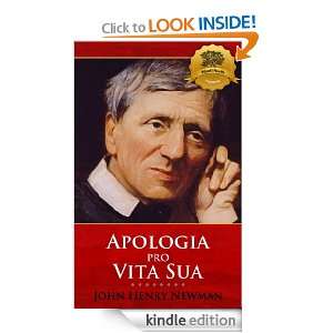 Apologia pro Vita Sua (Illustrated)   Enhanced John Henry Newman 