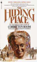 The Hiding Place by Elizabeth Sherrill, John Sherrill and Corrie Ten 