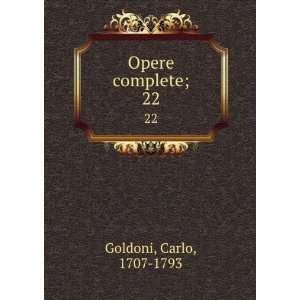  Opere complete;. 22 Carlo, 1707 1793 Goldoni Books