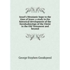   in the Old Testament and beyond George Stephen Goodspeed Books