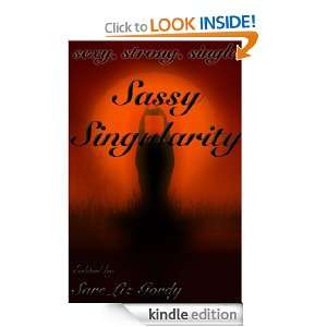 Sassy Singularity: Sare Liz Gordy, Rachel Lynn Brody, Anne Baker 
