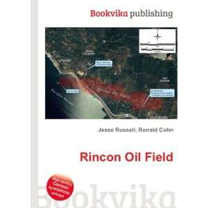  Rincon Oil Field Ronald Cohn Jesse Russell Books