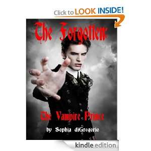 The Forgotten The Vampire Prince Sophia diGregorio  